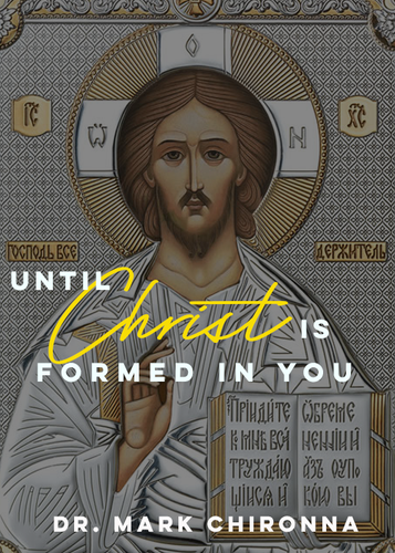 Until Christ is Formed In You